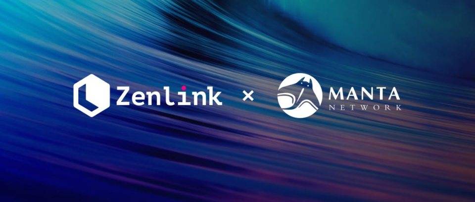 Zenlink 与 Manta Network 达成战略合作