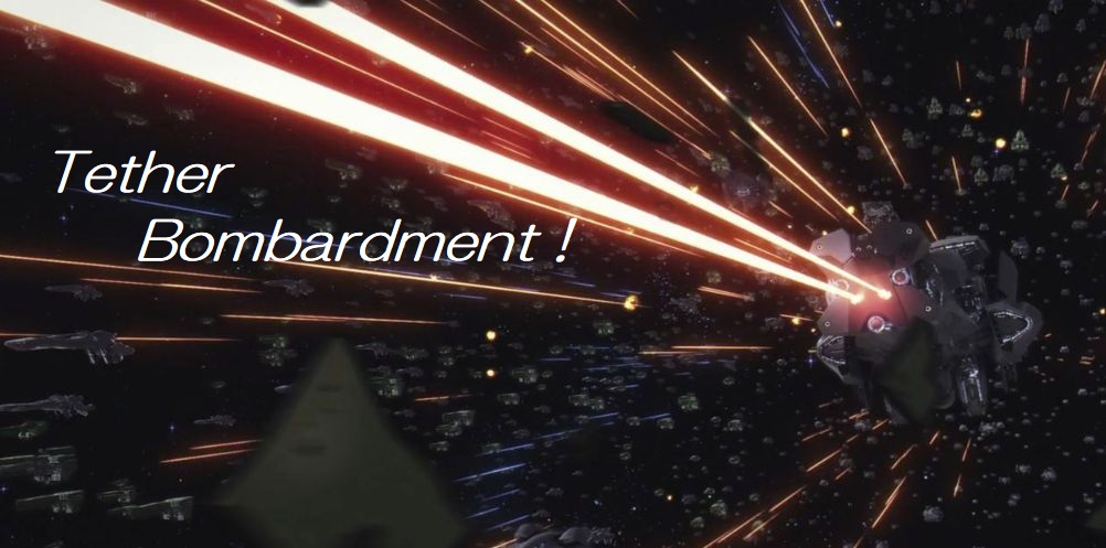 Tether Bombardment !(テザー砲の適当訳w)