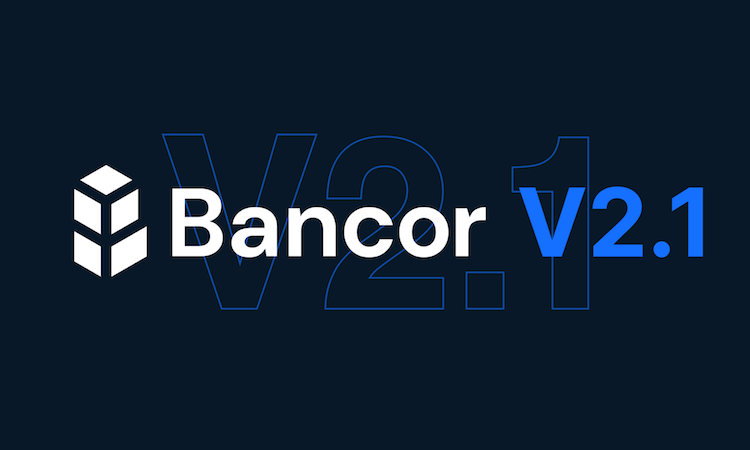 Bancor v2.1拟通过弹性BNT供应解决AMM难题，最初将支持60种ERC20资产