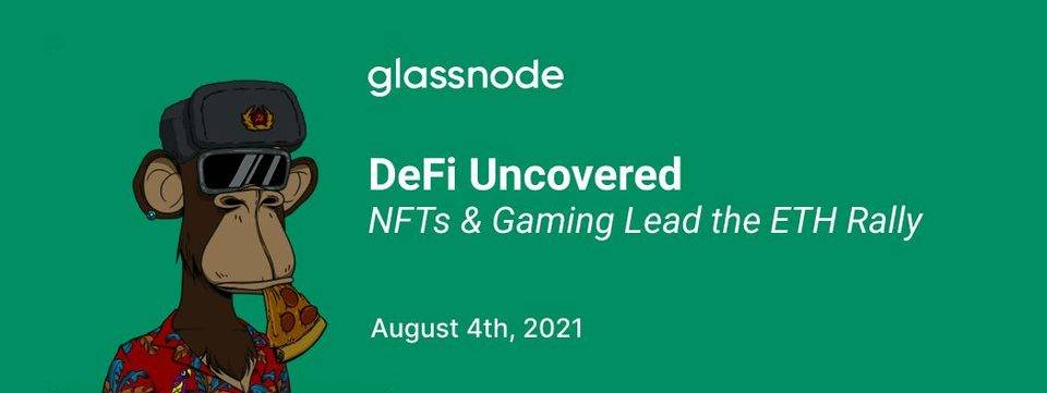 Glassnode 丨 ETH 回弹的背后：NFT 和游戏的爆炸性增长