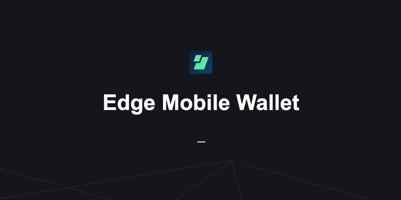 Edge Mobile Wallet 比特币钱包介绍 - 数字货币钱包 - 区块链产品百科