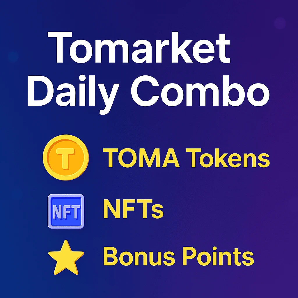 Tomarket Daily Combo Today