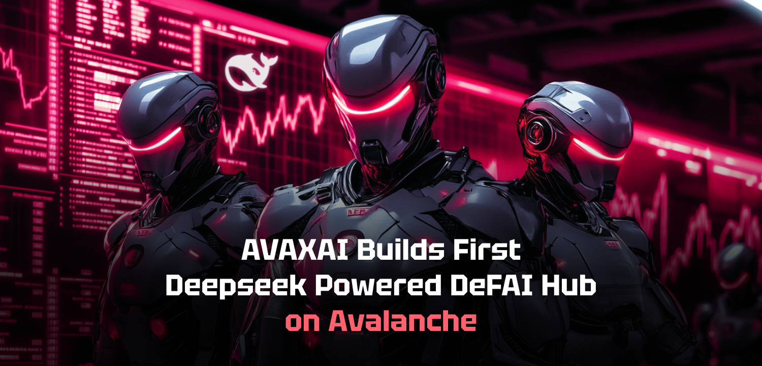 AVAXAI Builds First Deepseek Powered DeFAI Product