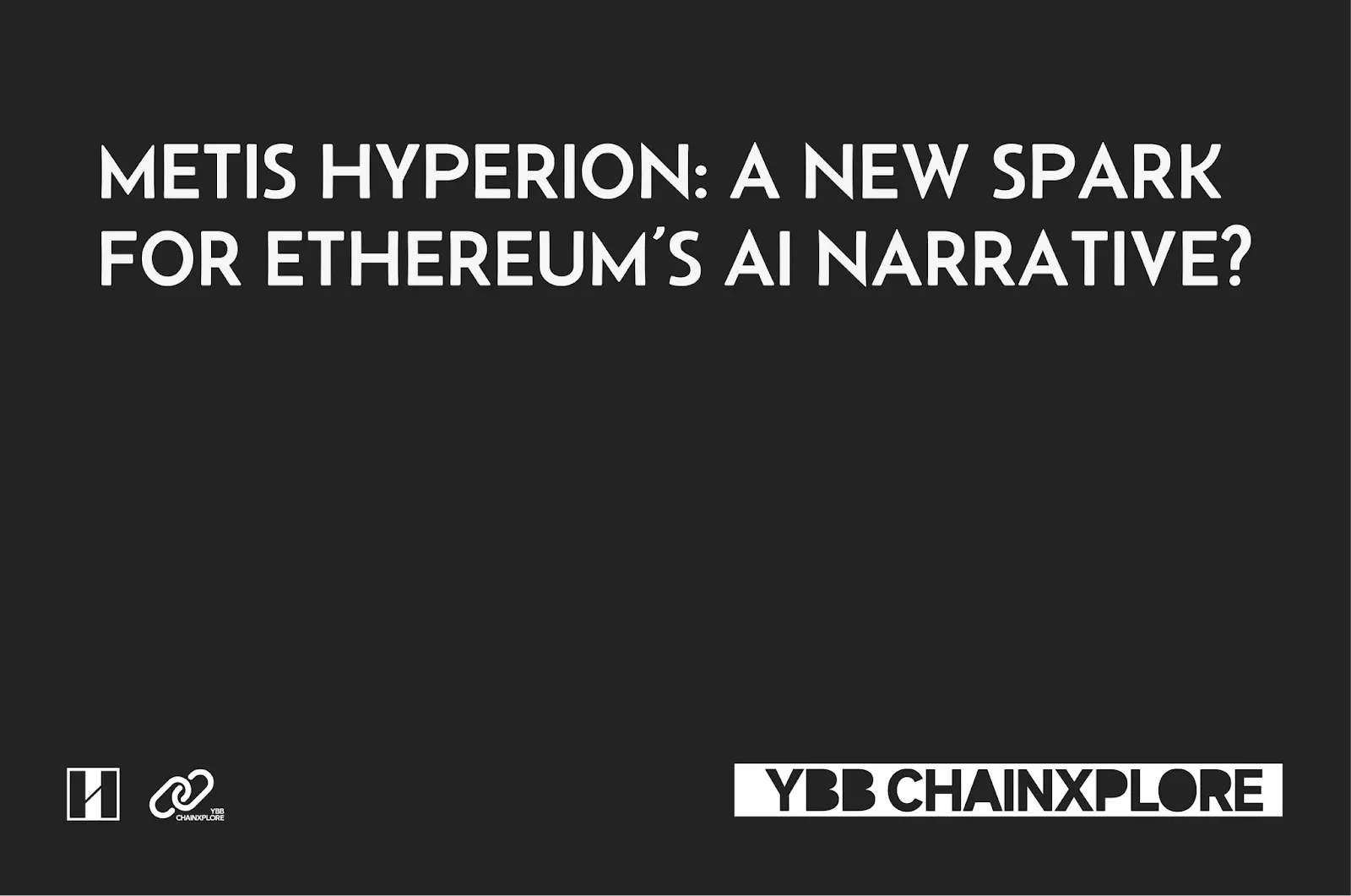 Metis Hyperion：为以太坊的AI叙事燃起希望？