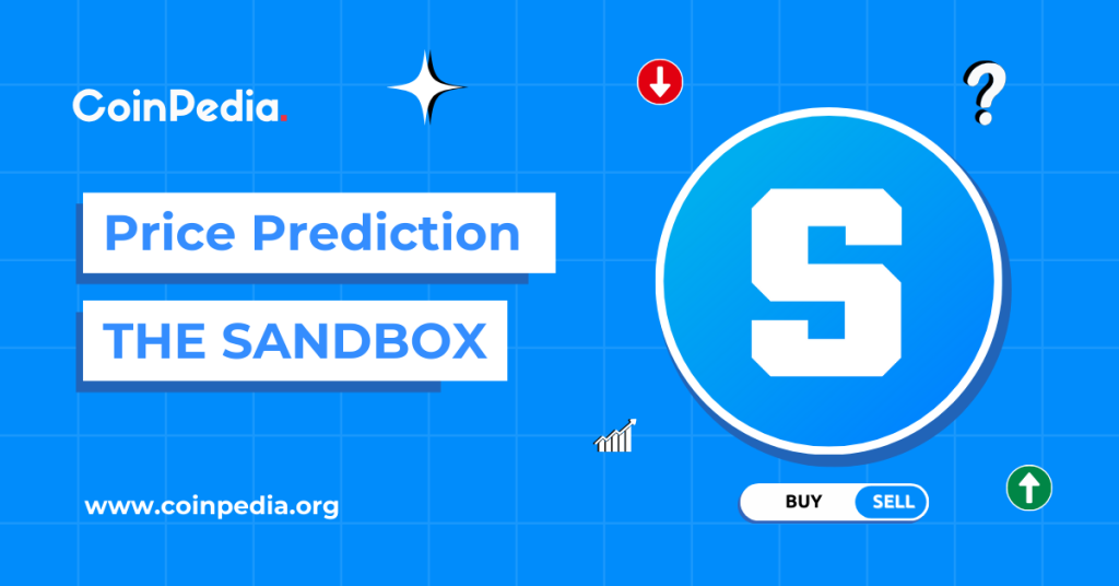 The Sandbox Price Prediction 2025, 2026 – 2030: Will SAND Price Hit $2?