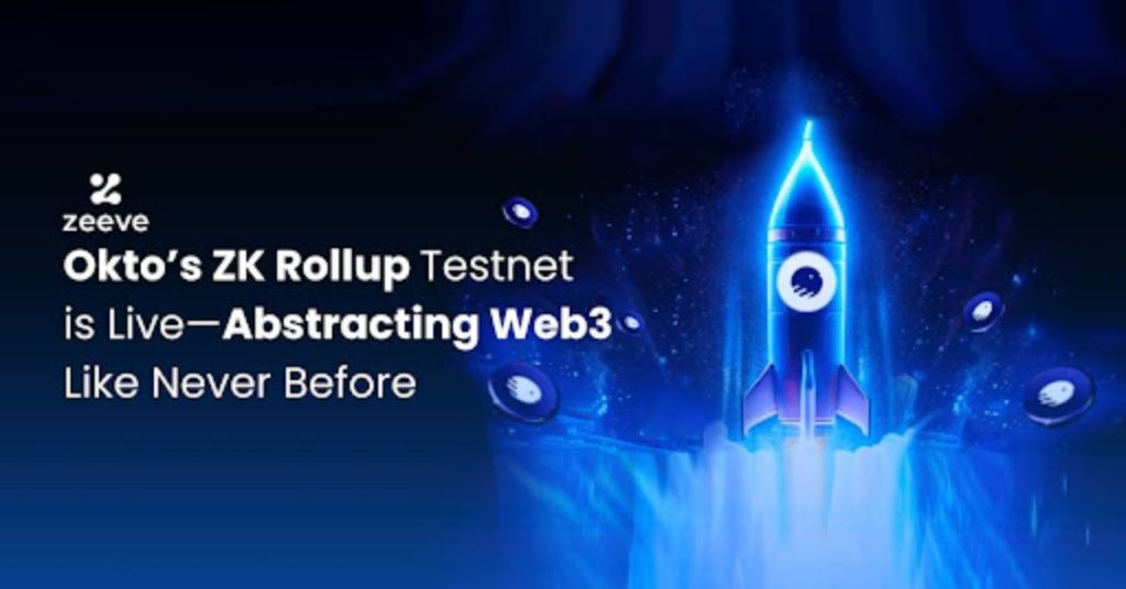 Okto’s ZK Rollup Testnet is Live—Abstracting Web3 Like Never Before