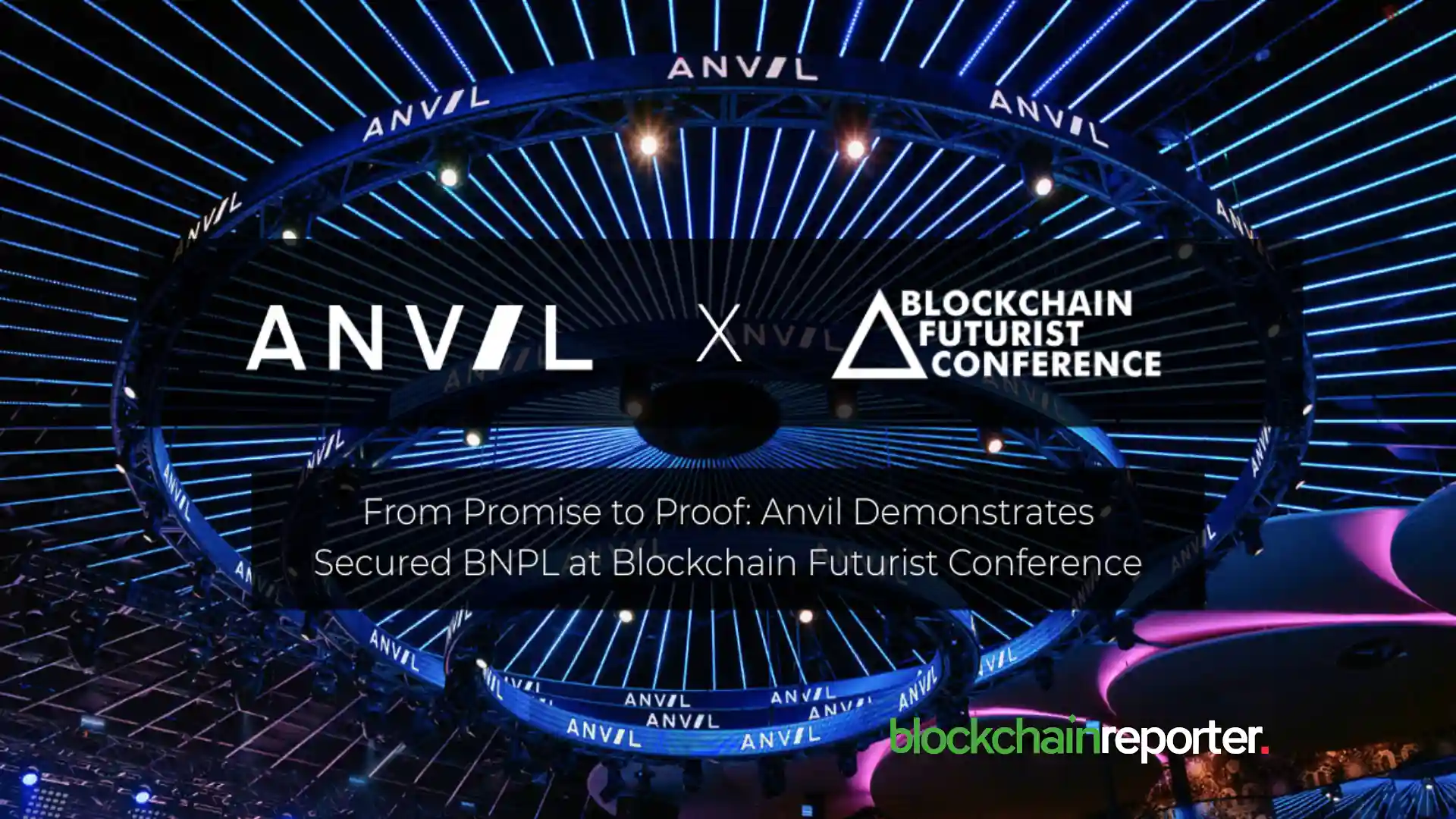 From Promise to Proof: Anvil Demonstrates Secured BNPL at Blockchain Futurist Conference