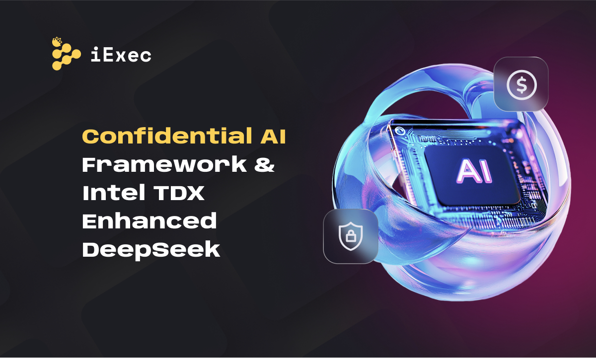 iExec Confidential AI Framework & Running DeepSeek in Intel TDX TEEs