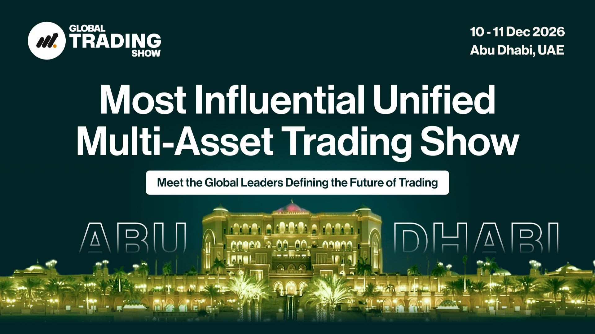 Global Trading Show Announces New Dates for Abu Dhabi Debut: 10-11 December, 2026