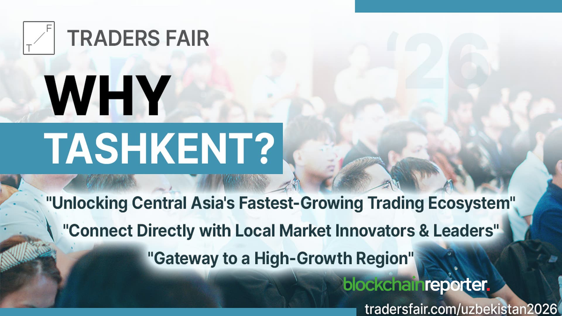 Global Financial Ecosystem Converges in Tashkent as Central Asia’s Trading Hub Expands: Uzbekistan Traders Fair 2026