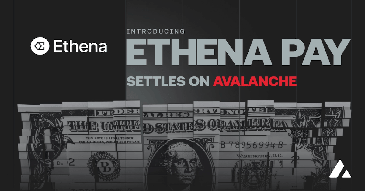 エセナ、金融アプリ「Ethena Pay」をローンチ開始　決済層でアバランチ採用