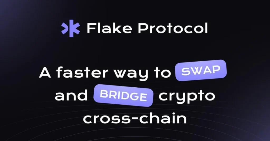 Flake.exchange: A Faster Way to Swap and Bridge Crypto Cross-Chain