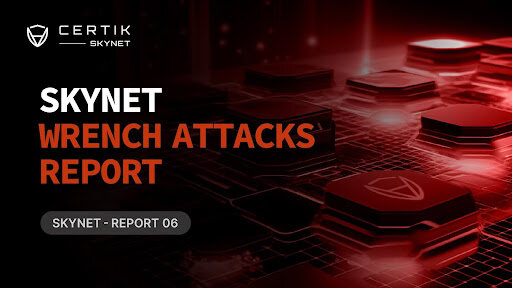 CertiK发布Skynet报告：2025年“扳手攻击”激增75%，肢体暴力成加密领域重要威胁