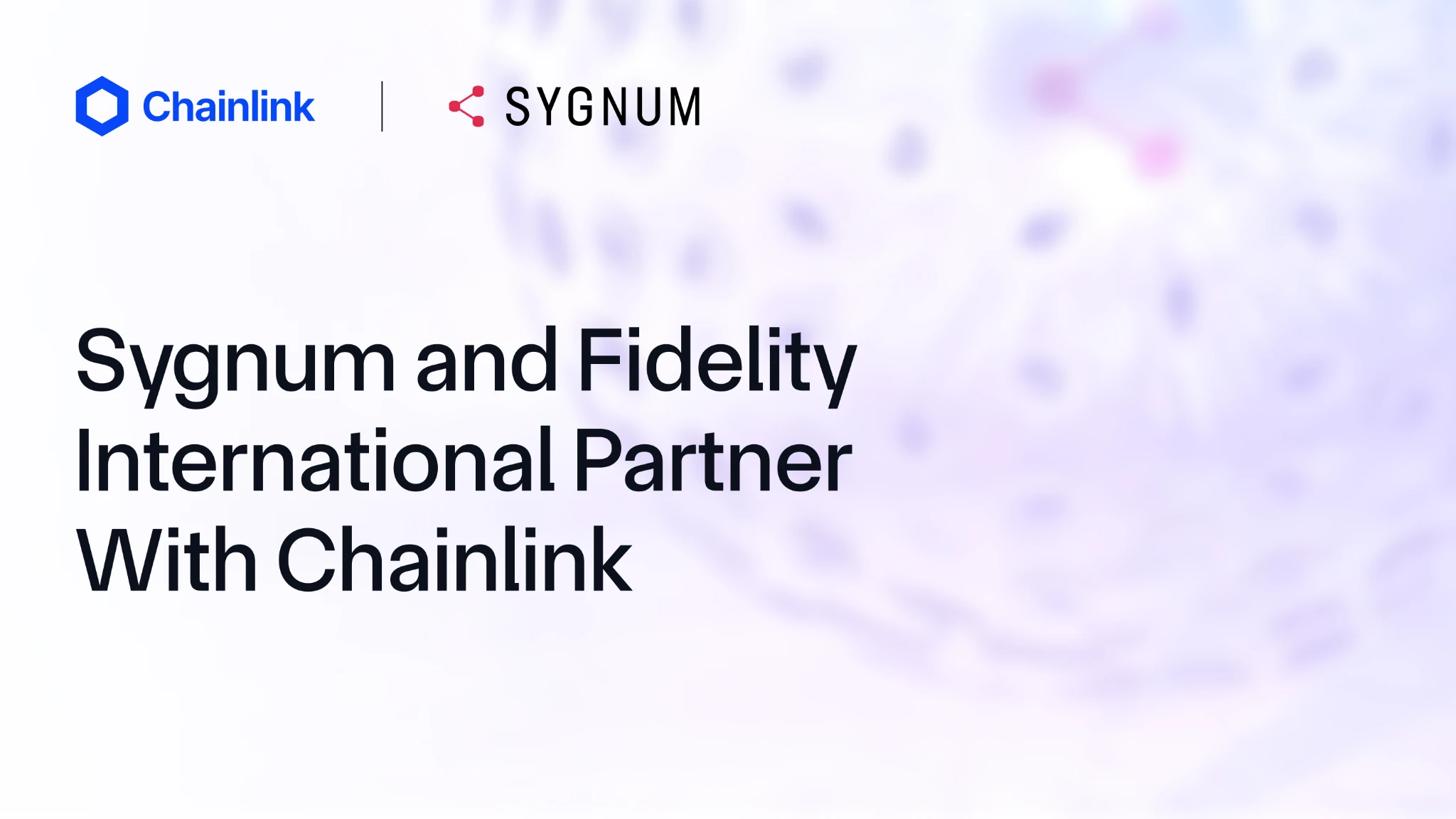 Sygnum携手富达国际与Chainlink达成合作，向链上传输基金净值数据