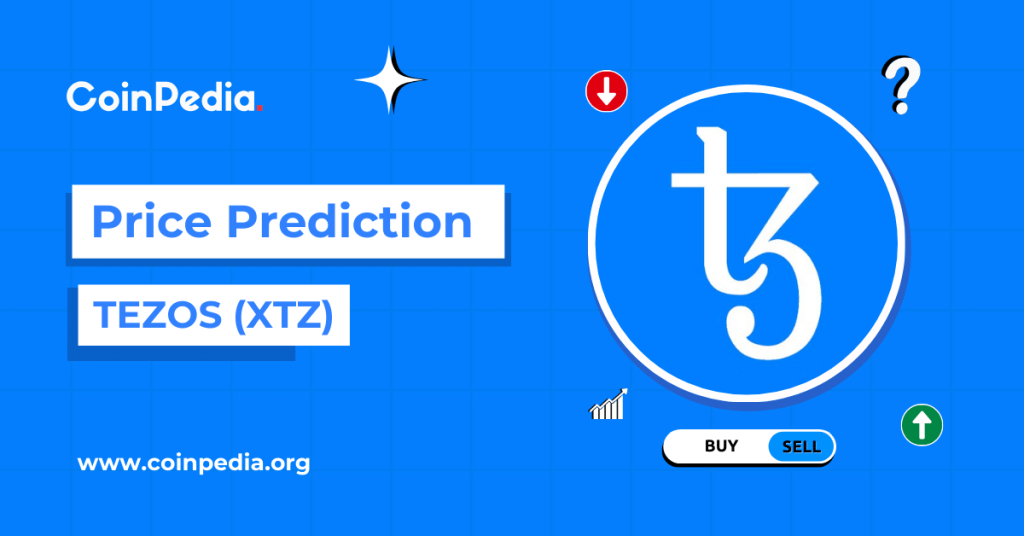 Tezos Price Prediction 2025, 2026 – 2030: How High Will XTZ Price Go?