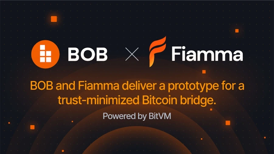 BOB和Fiamma成功测试首个由BitVM驱动的比特币跨链桥原型，加速混合L2模型落地